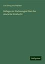 Carl Georg von Wächter: Beilagen zu Vorlesungen über das deutsche Strafrecht, Buch