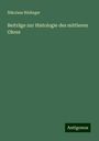 Nikolaus Rüdinger: Beiträge zur Histologie des mittleren Ohres, Buch