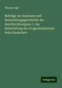 Theodor Egli: Beiträge zur Anatomie und Entwicklungsgeschichte der Geschlechtsorgane. I. Zur Entwicklung des Urogenitalsystems beim Kaninchen, Buch