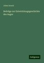 Julius Arnold: Beiträge zur Entwicklungsgeschichte des Auges, Buch