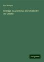 Karl Metzger: Beiträge zu Aeschylus: Die Chorlieder der Orestie, Buch