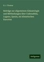 H. J. Thomas: Beiträge zur allgemeinen Klimatologie und Mittheilungen über Cadenabbia, Lugano, Spezia, als klimatischen Kurorten, Buch