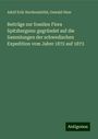 Adolf Erik Nordenskiöld: Beiträge zur fossilen Flora Spitzbergens: gegründet auf die Sammlungen der schwedischen Expedition vom Jahre 1872 auf 1873, Buch