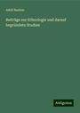 Adolf Bastian: Beiträge zur Ethnologie und darauf begründete Studien, Buch