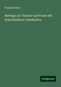 Friedrich Bode: Beiträge zur Theorie und Praxis der Schwefelsäure-Fabrikation, Buch