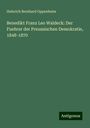 Heinrich Bernhard Oppenheim: Benedikt Franz Leo Waldeck: Der Fuehrer der Preussischen Demokratie, 1848-1870, Buch