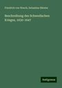 Friedrich Von Weech: Beschreibung des Schwedischen Krieges, 1630-1647, Buch