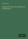 Ludwig Kaiser: Beiträge zur Theorie eines Raumes von n Dimensionen, Buch