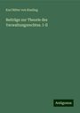 Karl Ritter von Kissling: Beiträge zur Theorie des Verwaltungsrechtes. I-II, Buch