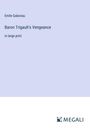Emile Gaboriau: Baron Trigault's Vengeance, Buch