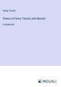 Henry Timrod: Poems of Henry Timrod; with Memoir, Buch