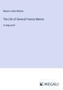 Mason Locke Weems: The Life of General Francis Marion, Buch