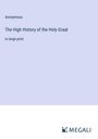 Anonymous: The High History of the Holy Graal, Buch