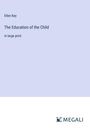 Ellen Key: The Education of the Child, Buch