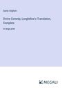 Dante Alighieri: Divine Comedy, Longfellow's Translation, Complete, Buch