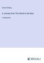 Henry Fielding: A Journey from This World to the Next, Buch