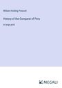 William Hickling Prescott: History of the Conquest of Peru, Buch