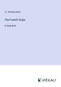Jr. Thomas Dixon: The Foolish Virgin, Buch