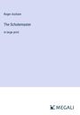 Roger Ascham: The Scholemaster, Buch