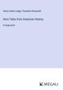 Henry Cabot Lodge: Hero Tales from American History, Buch