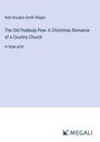 Kate Douglas Smith Wiggin: The Old Peabody Pew: A Christmas Romance of a Country Church, Buch