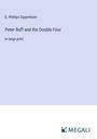E. Phillips Oppenheim: Peter Ruff and the Double Four, Buch