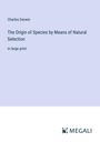 Charles Darwin: The Origin of Species by Means of Natural Selection, Buch