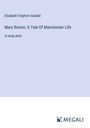 Elizabeth Cleghorn Gaskell: Mary Barton: A Tale Of Manchester Life, Buch