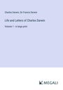 Charles Darwin: Life and Letters of Charles Darwin, Buch