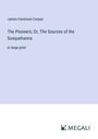 James Fenimore Cooper: The Pioneers; Or, The Sources of the Susquehanna, Buch