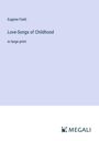 Eugene Field: Love-Songs of Childhood, Buch