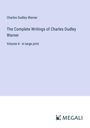 Charles Dudley Warner: The Complete Writings of Charles Dudley Warner, Buch