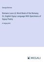 George Borrow: Romano Lavo-Lil; Word Book of the Romany; Or, English Gypsy Language With Specimens of Gypsy Poetry, Buch