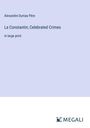 Alexandre Dumas Père: La Constantin; Celebrated Crimes, Buch