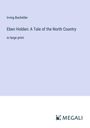 Irving Bacheller: Eben Holden: A Tale of the North Country, Buch