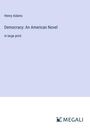 Henry Adams: Democracy: An American Novel, Buch