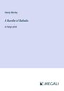 Henry Morley: A Bundle of Ballads, Buch