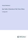 Henryk Sienkiewicz: Quo Vadis; A Narrative of the Time of Nero, Buch