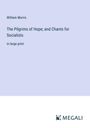 William Morris: The Pilgrims of Hope; and Chants for Socialists, Buch