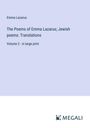 Emma Lazarus: The Poems of Emma Lazarus; Jewish poems: Translations, Buch