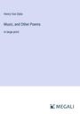 Henry Van Dyke: Music, and Other Poems, Buch