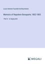 Louis Antoine Fauvelet De Bourrienne: Memoirs of Napoleon Bonaparte; 1802-1803, Buch