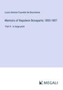 Louis Antoine Fauvelet De Bourrienne: Memoirs of Napoleon Bonaparte; 1805-1807, Buch