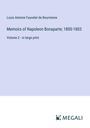 Louis Antoine Fauvelet De Bourrienne: Memoirs of Napoleon Bonaparte; 1800-1803, Buch