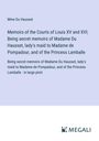 Mme Du Hausset: Memoirs of the Courts of Louis XV and XVI; Being secret memoirs of Madame Du Hausset, lady's maid to Madame de Pompadour, and of the Princess Lamballe, Buch