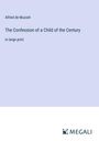 Alfred De Musset: The Confession of a Child of the Century, Buch