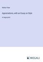 Walter Pater: Appreciations, with an Essay on Style, Buch