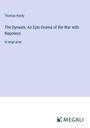 Thomas Hardy: The Dynasts; An Epic-Drama of the War with Napoleon, Buch