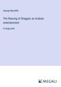 George Meredith: The Shaving of Shagpat; an Arabian entertainment, Buch