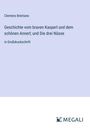 Clemens Brentano: Geschichte vom braven Kasperl und dem schönen Annerl; und Die drei Nüsse, Buch